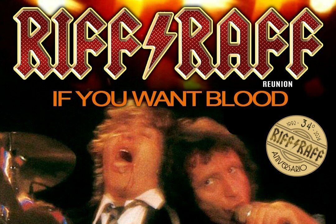 Riff Raff Reunión - Sevilla - If You Want Blood - 2026