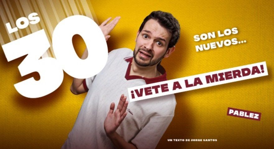 Los 30 son los nuevos... ¡Vete a la mierda!