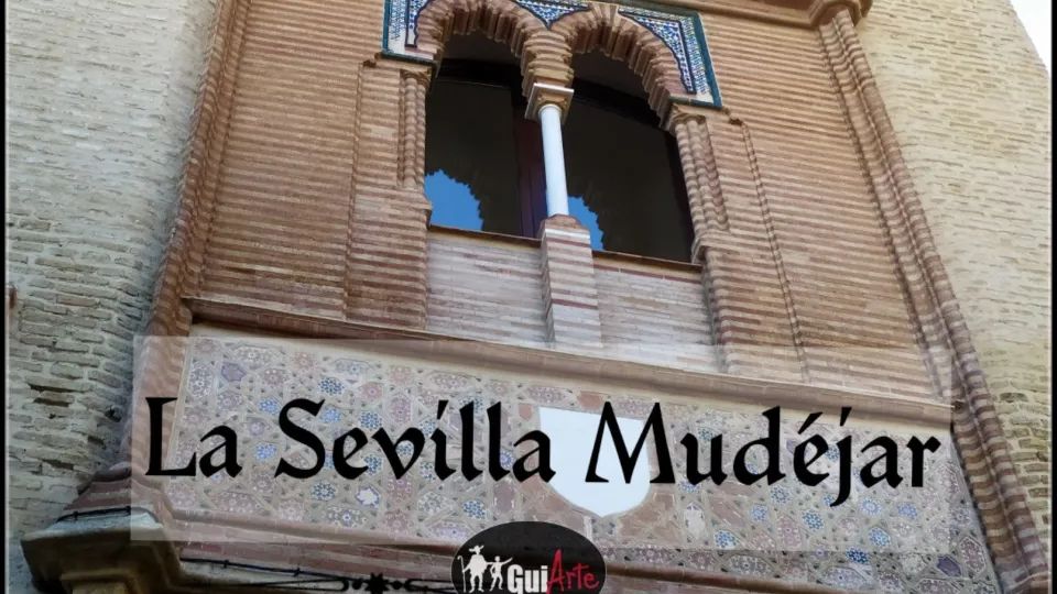 La Sevilla Mudéjar