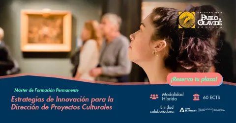Máster Estrategias de Innovación para la Dirección de Proyectos Culturales