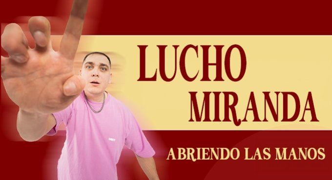 Abriendo Las Manos - Lucho Miranda