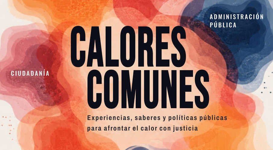 Calores comunes - Jornadas sobre adaptación al cambio climático frente al calor