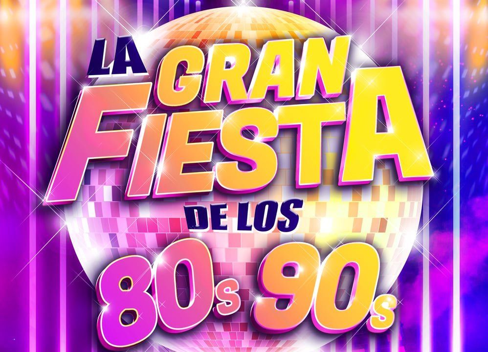 La Gran Fiesta de los 80 y 90