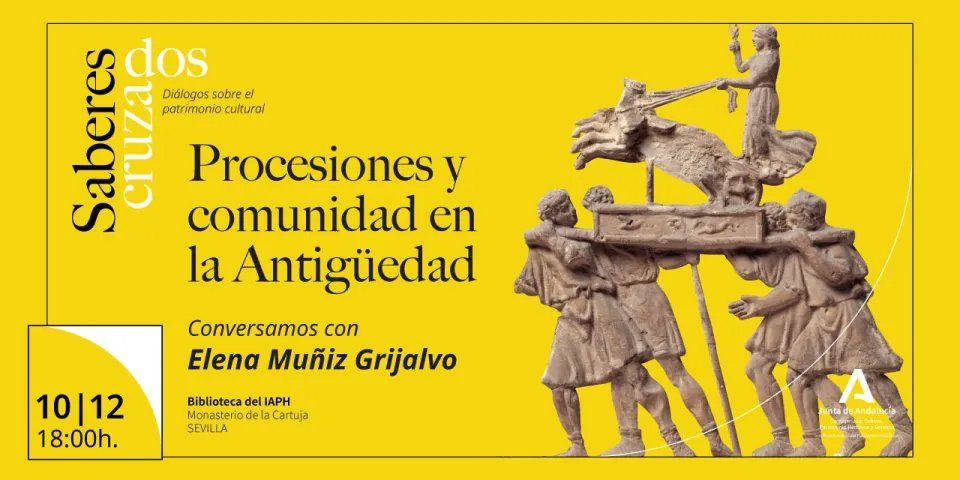 «Procesiones y comunidad en la Antigüedad» en el ciclo Saberes Cruzados. Diálogos sobre el patrimonio cultural